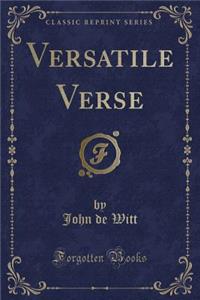 Versatile Verse (Classic Reprint)