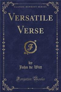 Versatile Verse (Classic Reprint)