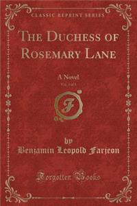 The Duchess of Rosemary Lane, Vol. 3 of 3