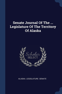 SENATE JOURNAL OF THE ... LEGISLATURE OF