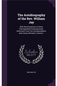 Autobiography of the Rev. William Jay
