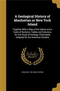 A Geological History of Manhattan or New York Island