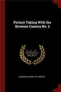 Picture Taking With the Brownie Camera No. 2