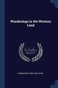 WANDERINGS IN THE WESTERN LAND