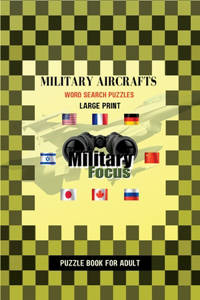 Military Aircrafts Word Search Puzzles - Large Print: Decades of Military Aircrafts Operated From Around the World