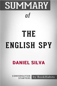 Summary of The English Spy by Daniel Silva