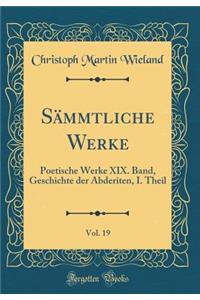 Sämmtliche Werke, Vol. 19