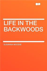 Life in the Backwoods