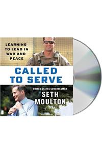 Called to Serve: Learning to Lead in War and Peace