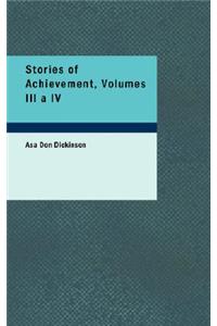 Stories of Achievement, Volumes III a IV