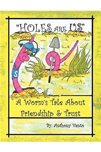 Holes Are Us