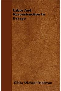 Labor And Reconstruction In Europe
