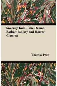 Sweeney Todd - The Demon Barber (Fantasy and Horror Classics)
