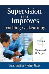 Supervision That Improves Teaching and Learning