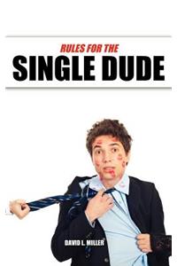 Rules for The Single Dude