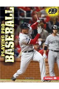 Playing Pro Baseball