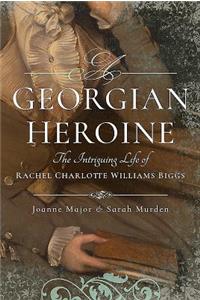 A Georgian Heroine