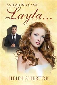 And Along Came Layla. . .