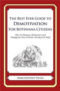 The Best Ever Guide to Demotivation for Botswana Citizens