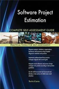 Software Project Estimation Complete Self-Assessment Guide