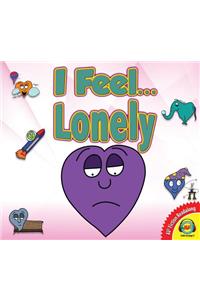 I Feel... Lonely