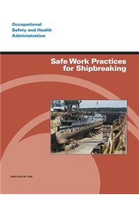 Safe Work Practices for Shipbreaking