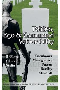 Politics, Ego & Command Vulnerability