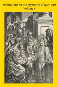 Meditations on the Mysteries of Our Faith