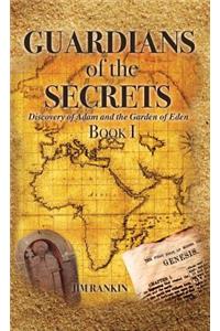 Guardians of the Secrets Book I