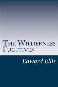 Wilderness Fugitives