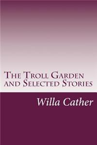 Troll Garden and Selected Stories