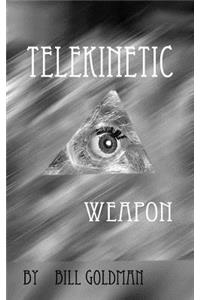 Telekinetic Weapon