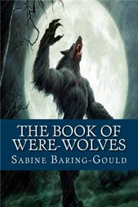 The Book of Were-Wolves