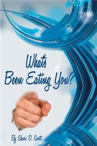 What's Been Eating You?