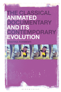 Classical Animated Documentary and Its Contemporary Evolution