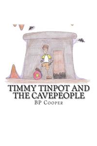 Timmy Tinpot and the Cavepeople