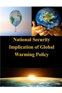 National Security Implication of Global Warming Policy
