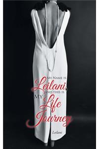 My Name Is Leilani, and This Is My Life Journey