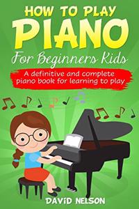How to Play Piano for Beginners Kids