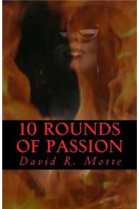 10 Rounds of Passion