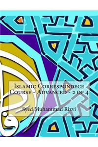 Islamic Correspondece Course - Advanced - 2 of 4