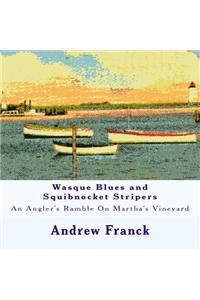 Wasque Blues and Squibnocket Stripers