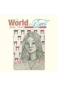 The World in Your Eyes