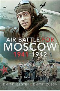 Air Battle for Moscow 1941-1942