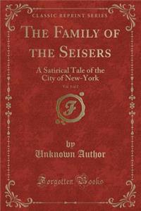 The Family of the Seisers, Vol. 1 of 2