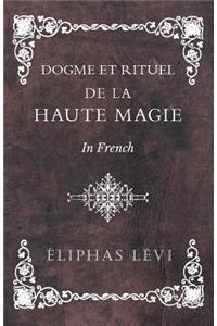 Dogme et Rituel - De la Haute Magie - In French