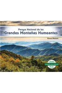 Parque Nacional De LAS Grandes Montañas Humeantes / Great Smoky Mountains National Park