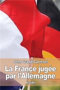 La France jugée par l'Allemagne