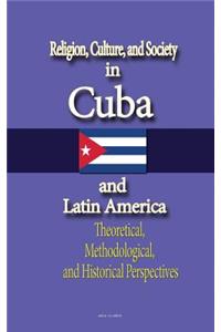 Religion, Culture, and Society in Cuba and Latin America