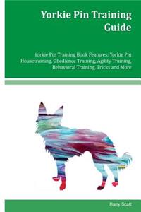 Yorkie Pin Training Guide Yorkie Pin Training Book Features